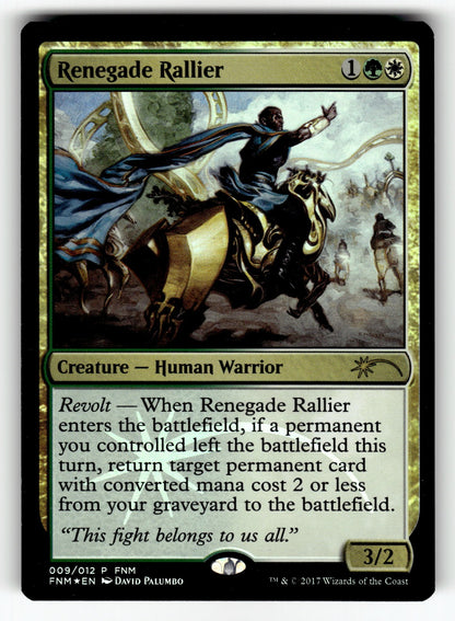 Renegade Rallier – 9 FNM: FNM Promos P Foil NM