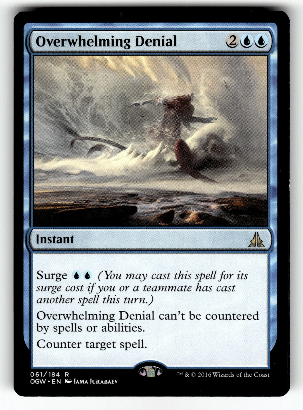 Overwhelming Denial – 61 OGW: Oath of the Gatewatch R LP