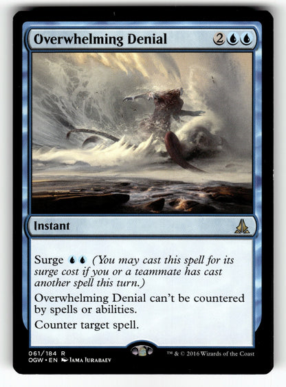 Overwhelming Denial – 61 OGW: Oath of the Gatewatch R LP