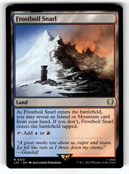 Frostboil Snarl – 312 LTC: Commander: The Lord of the Rings: Tales of Middle-earth R NM