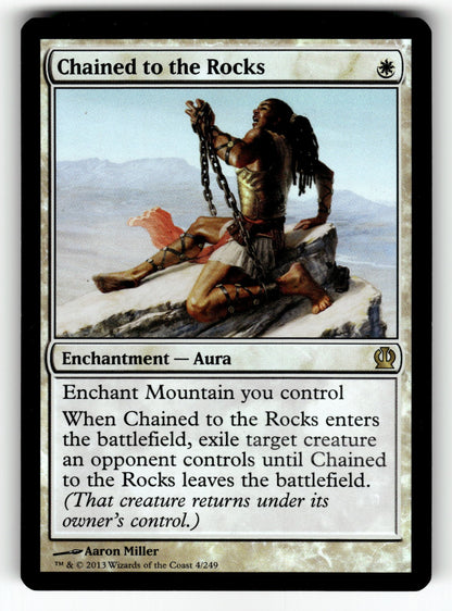 Chained to the Rocks – 4 THS: Theros R Foil NM