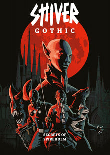SHIVER RPG: Gothic - Secrets of Spireholm