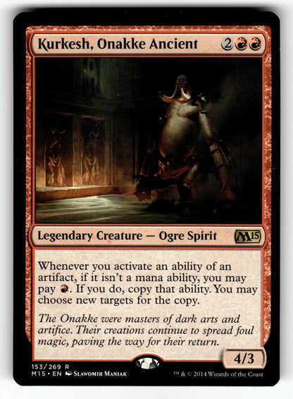 Kurkesh, Onakke Ancient – 153 M15: Magic 2015 (M15) R LP
