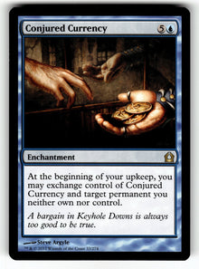 Conjured Currency – 33 RTR: Return to Ravnica R NM