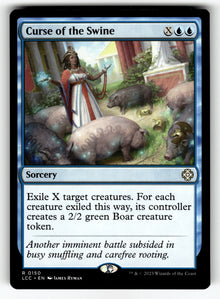 Curse of the Swine – 150 LCC: Commander: The Lost Caverns of Ixalan R NM